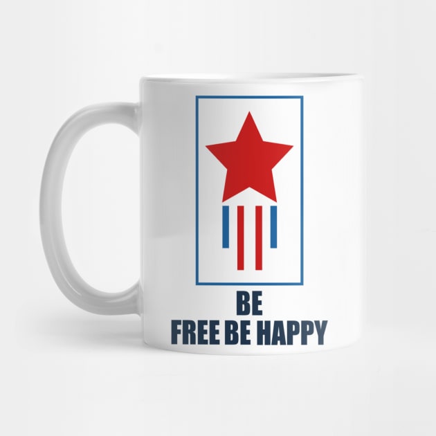 Be Free Be Happy T-shirt by slawers